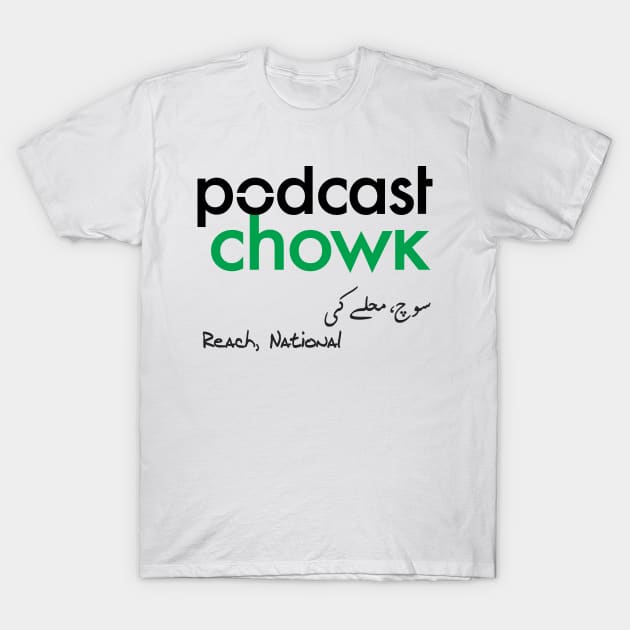 Podcast Chowk Text & Slogan T-Shirt by Podcast Chowk